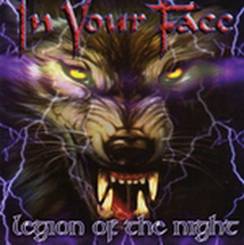 In Your Face : Legion of the Night